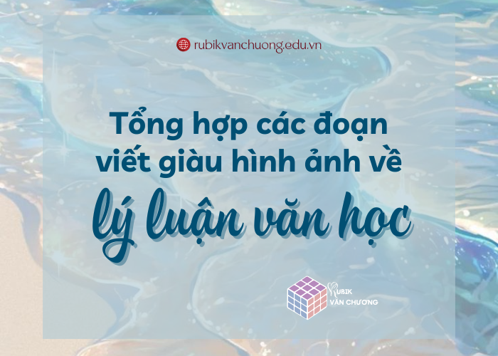 Tổng hợp đoạn lý luận giàu hình ảnh